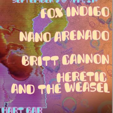 Fox Indigo/Nano Arenado/Britt Cannon/Heretic and the Weasel